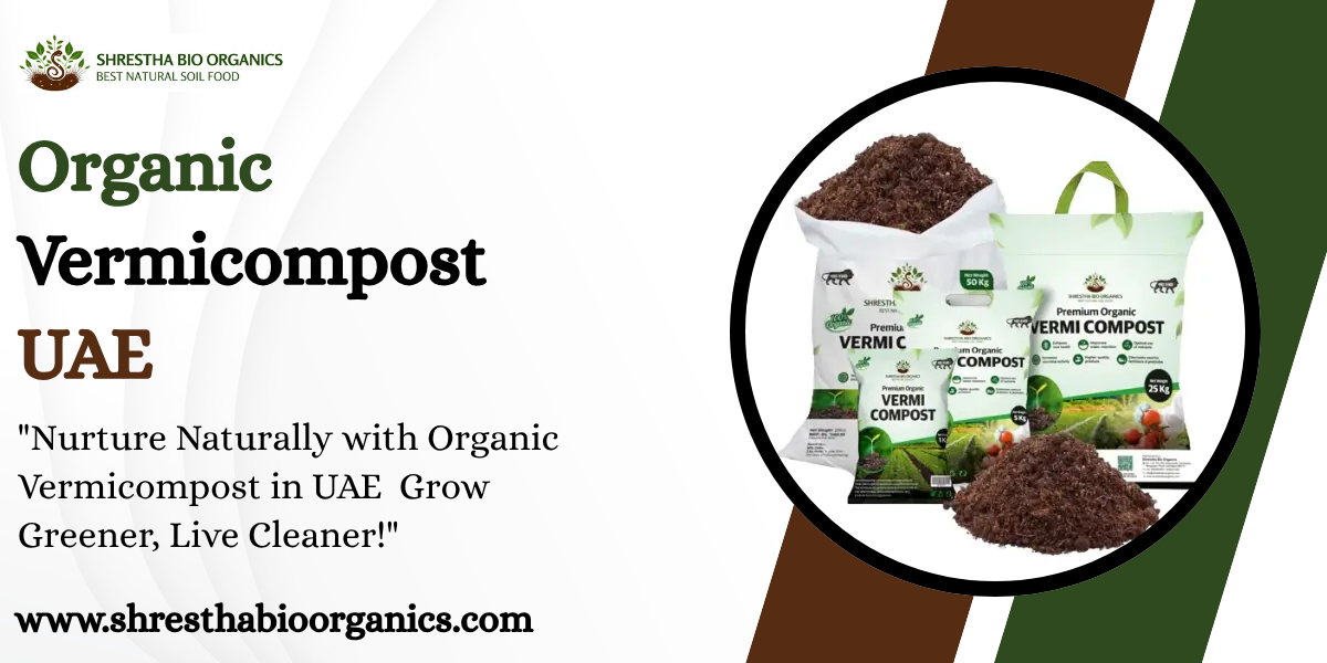 Organic Vermicompost UAE