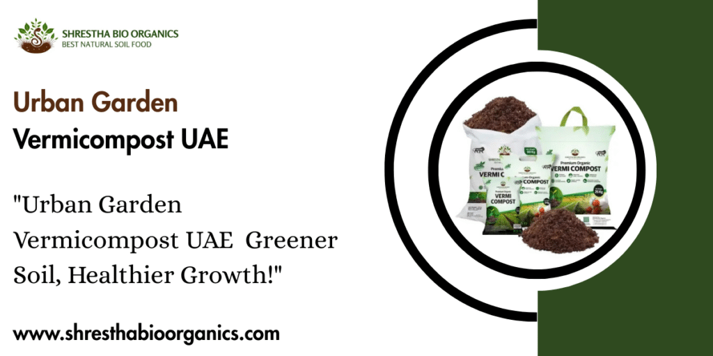 Urban Garden Vermicompost UAE